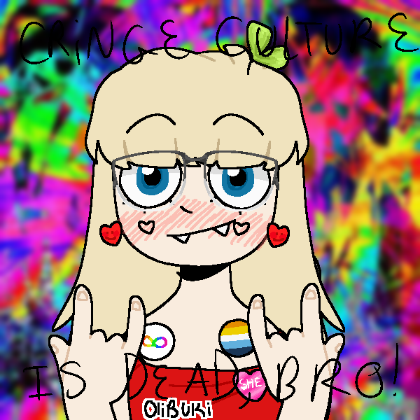 Cringe Culture is Dead, Bro! by Sadhbh - Age 13